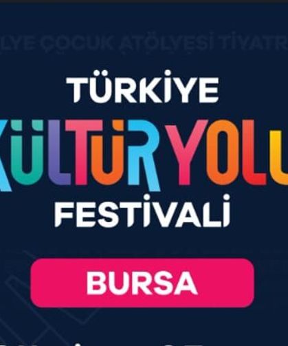 KÜLTÜR YOLU FESTİVALİ İLE BURSA YENİDEN SAHNEDE