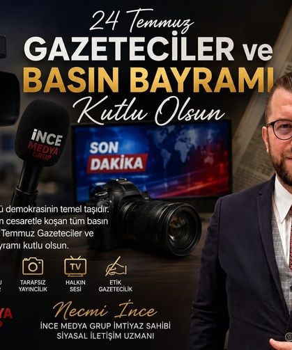 NECMİ İNCE: "İFADE ÖZGÜRLÜĞÜ VE BAĞIMSIZ BASIN, HUKUK DEVLETİNİN EN GÜÇLÜ DİREĞİDİR"